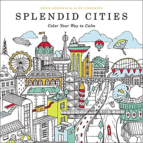 Splendid Cities: Color Your Way to Calm (Paperback)