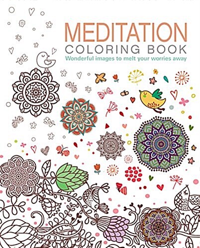 Meditation Coloring Book: Wonderful Images to Melt Your Worries Away (Paperback)