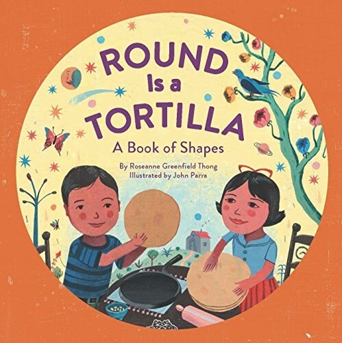 Round Is a Tortilla: A Book of Shapes (Paperback)