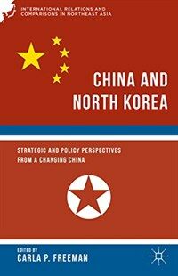 China and North Korea : strategic and policy perspectives from a changing China