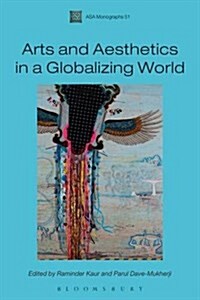 Arts and Aesthetics in a Globalizing World (Paperback)