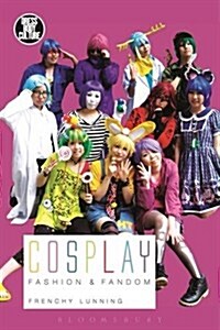 Cosplay : Fashion & Fandom (Hardcover)