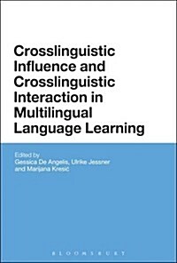 Crosslinguistic Influence and Crosslinguistic Interaction in Multilingual Language Learning (Hardcover)