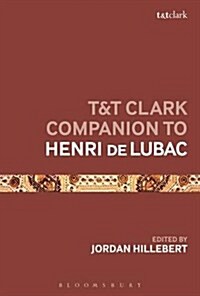 T&t Clark Companion to Henri de Lubac (Hardcover)