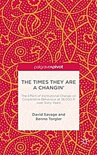 The Times They are A Changin : The Effect of Institutional Change on Cooperative Behaviour at 26,000ft Over Sixty Years (Hardcover)