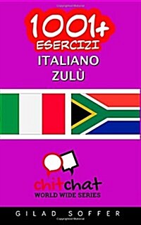 1001+ Esercizi Italiano - Zulu (Paperback)