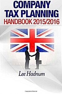 Company Tax Planning Handbook 2015/2016 (Paperback)