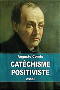 Cat?hisme Positiviste (Paperback)