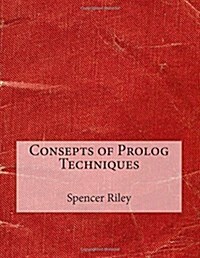 Consepts of Prolog Techniques (Paperback)
