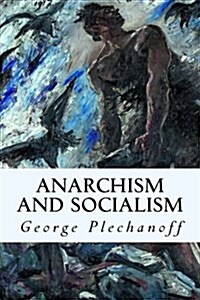 Anarchism and Socialism (Paperback)