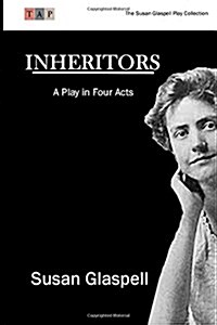 Inheritors: A Play in Four Acts (Paperback)