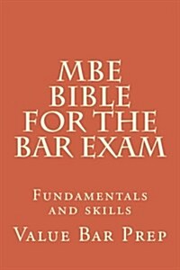 MBE Bible for the Bar Exam: Fundamentals and Skills (Paperback)