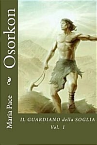 Osorkon: Il Guardiano Della Soglia (Paperback)