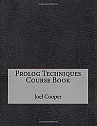 Prolog Techniques Course Book (Paperback)