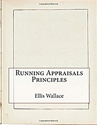 Running Appraisals Principles (Paperback)