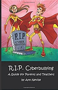 R.I.P. Cyberbullying: A Guide for Parents and Teachers (Paperback)
