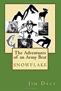 The Adventures of an Army Brat: Snowflake (Paperback)