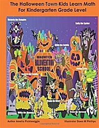 The Halloween Town Kids Learn Math, for Kindergarten Grade Level (Paperback)