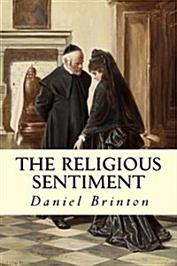 The Religious Sentiment (Paperback)