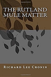 The Rutland Mule Matter (Paperback)