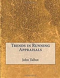 Trends in Running Appraisals (Paperback)