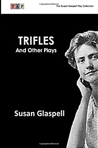 Trifles and Other Plays (Paperback)