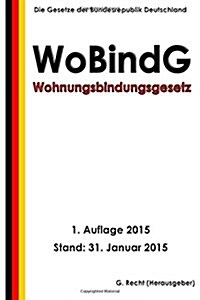 Wohnungsbindungsgesetz - Wobindg (Paperback)