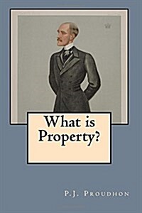 What Is Property? (Paperback)