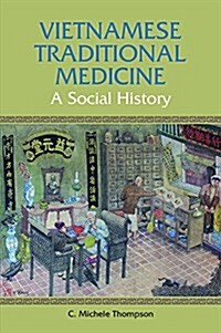 Vietnamese Traditional Medicine: A Social History (Paperback)