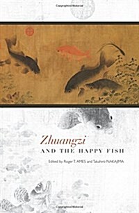 Zhuangzi and the Happy Fish (Hardcover)