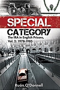 Special Category: The IRA in English Prisons, Vol. 2: 1978-1985 (Hardcover)