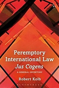 Peremptory International Law - Jus Cogens : A General Inventory (Hardcover)