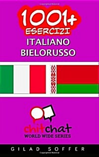 1001+ Esercizi Italiano - Bielorusso (Paperback)