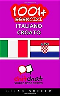 1001+ Esercizi Italiano - Croato (Paperback)