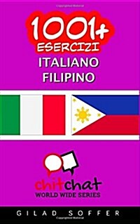 1001+ Esercizi Italiano - Filipino (Paperback)