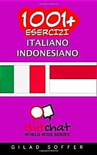 1001+ Esercizi Italiano - Indonesiano (Paperback)