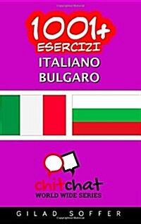 1001+ Esercizi Italiano - Bulgaro (Paperback)