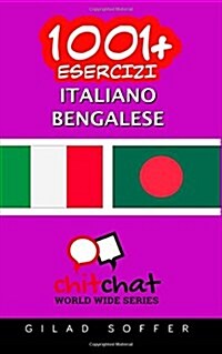1001+ Esercizi Italiano - Bengalese (Paperback)