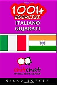 1001+ Esercizi Italiano - Gujarati (Paperback)