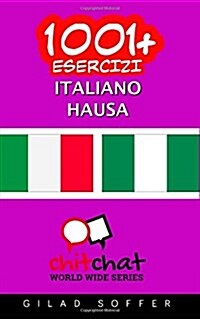 1001+ Esercizi Italiano - Hausa (Paperback)