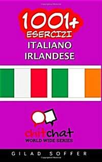 1001+ Esercizi Italiano - Irlandese (Paperback)