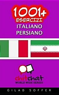 1001+ Esercizi Italiano - Persiano (Paperback)