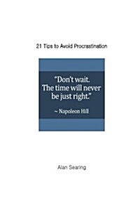 21 Tips to Avoid Procrastination (Paperback)