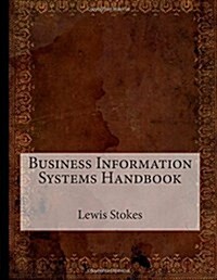Business Information Systems Handbook (Paperback)