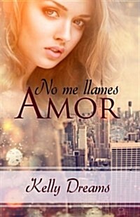 No Me Llames Amor (Club Erotic Memories 1) (Paperback)