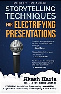 Public Speaking: Storytelling Techniques for Electrifying Presentations (Paperback)