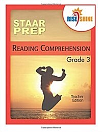 Rise & Shine Staar Prep Reading Comprehension, Grade 3 (Paperback, 2nd, Teachers Guide)