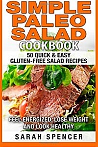 Simple Paleo Salad Cookbook (Paperback)