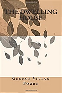 The Dwelling House (Paperback)