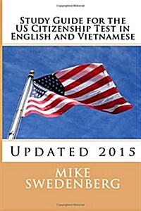 Study Guide for the Us Citizenship Test in English and Vietnamese: 2018 (Paperback)